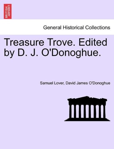 Treasure Trove. Edited by D. J. O'Donoghue.