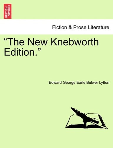 "The New Knebworth Edition."
