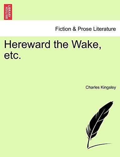Hereward the Wake, etc.