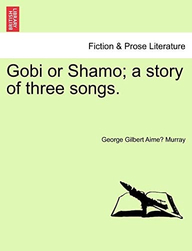 Gobi or Shamo; a story of three songs.