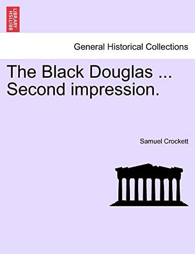 The Black Douglas ... Second impression.