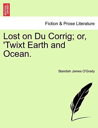 Lost on Du Corrig; or, 'Twixt Earth and Ocean.