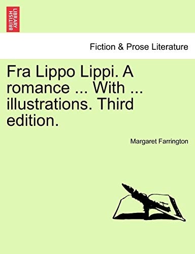 Fra Lippo Lippi. A romance ... With ... illustrations. Third edition.