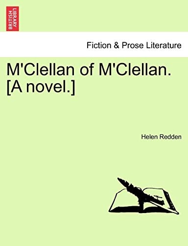 M'Clellan of M'Clellan. [A novel.]