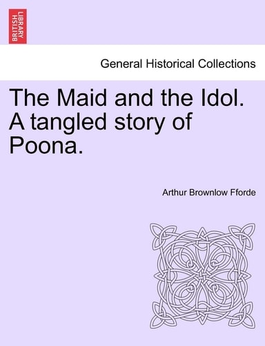The Maid and the Idol. A tangled story of Poona.