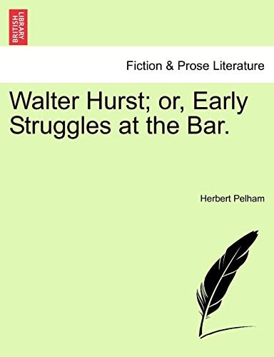 Walter Hurst; or, Early Struggles at the Bar.