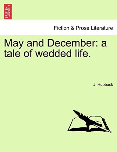 May and December: a tale of wedded life.
