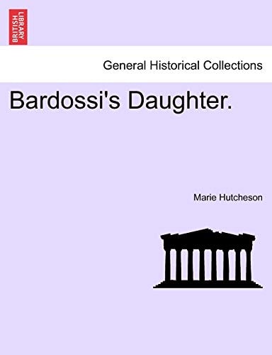Bardossi's Daughter.