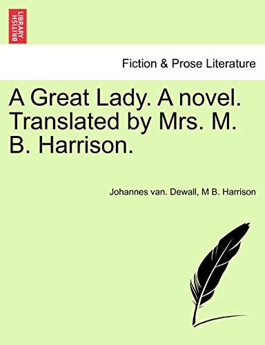 A Great Lady. A novel. Translated by Mrs. M. B. Harrison.