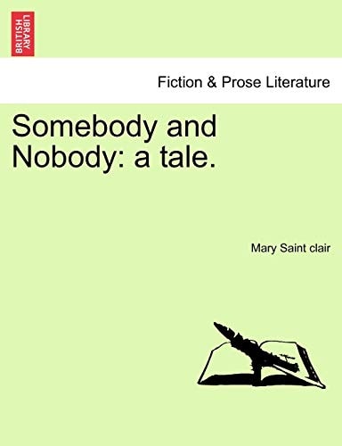 Somebody and Nobody: a tale.