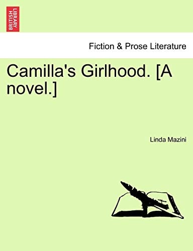 Camilla's Girlhood. [A novel.]