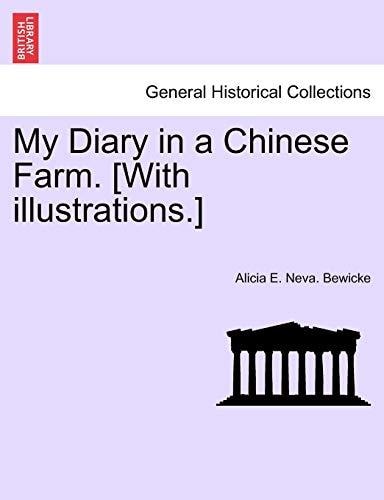 My Diary in a Chinese Farm. [With illustrations.]
