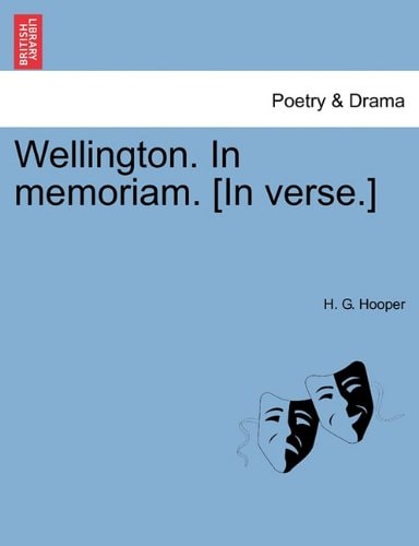 Wellington. In memoriam. [In verse.]