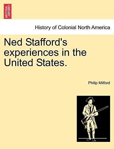Ned Stafford's experiences in the United States.
