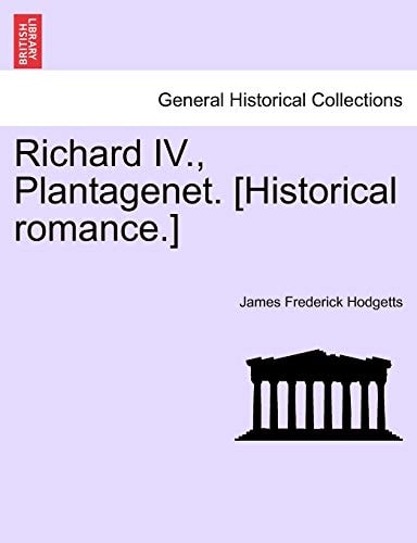 Richard IV., Plantagenet. [Historical romance.]