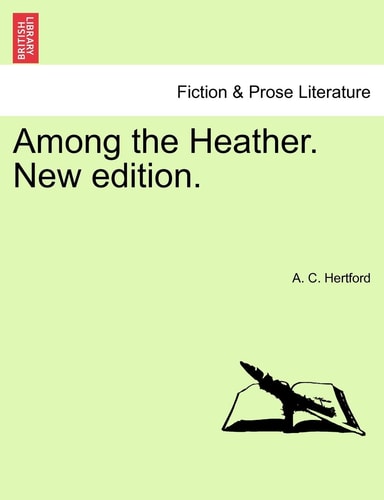 Among the Heather. New edition.