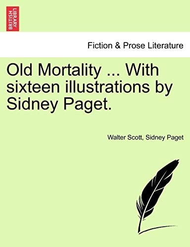 Old Mortality ... With sixteen illustrations by Sidney Paget.