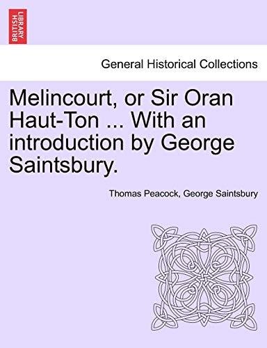 Melincourt, or Sir Oran Haut-Ton ... With an introduction by George Saintsbury.