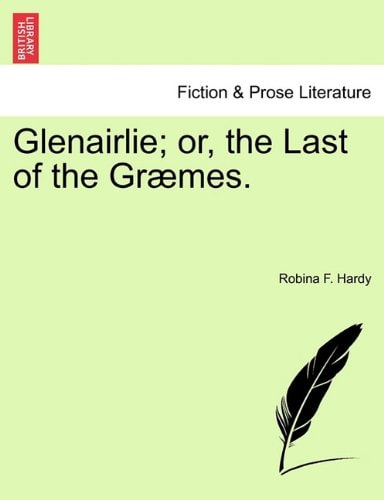Glenairlie; or, the Last of the Græmes.