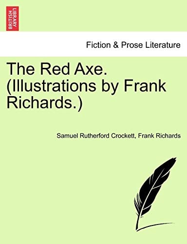 The Red Axe. (Illustrations by Frank Richards.)