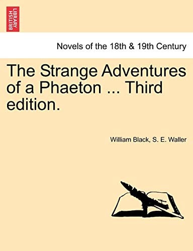 The Strange Adventures of a Phaeton ... Third Edition.
