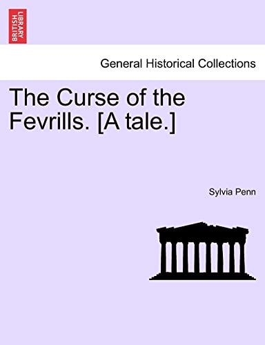 The Curse of the Fevrills. [A tale.]