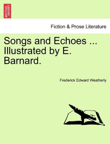 Songs and Echoes ... Illustrated by E. Barnard.