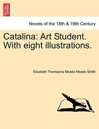 Catalina: Art Student. With eight illustrations.