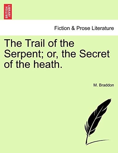 The Trail of the Serpent; or, the Secret of the heath.