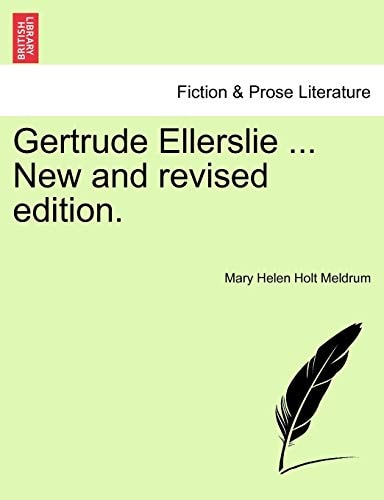 Gertrude Ellerslie ... New and revised edition.