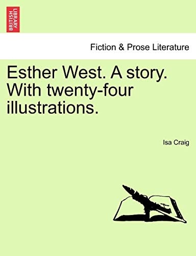 Esther West. A story. With twenty-four illustrations.