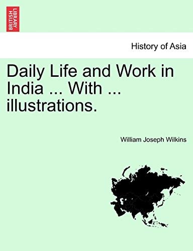 Daily Life and Work in India ... With ... illustrations.