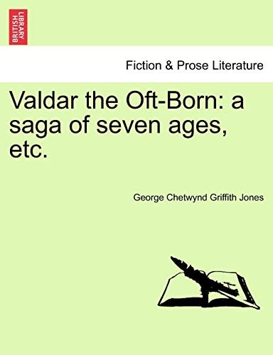 Valdar the Oft-Born: a saga of seven ages, etc.