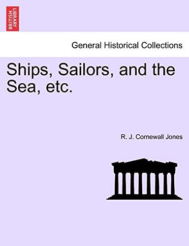 Ships, Sailors, and the Sea, etc.