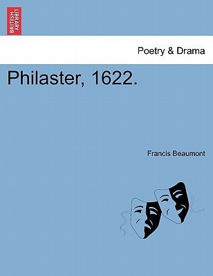 Philaster, 1622.