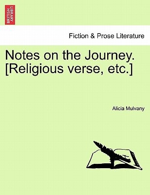 Notes on the Journey. [Religious verse, etc.]