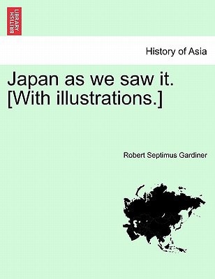 Japan as we saw it. [With illustrations.]