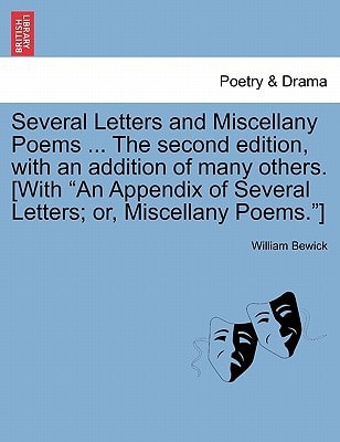 Several Letters and Miscellany Poems ... The second edition, with an addition of many others. [With "An Appendix of Several Letters; or, Miscellany Poems."]