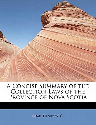 A Concise Summary of the Collection Laws of the Province of Nova Scotia