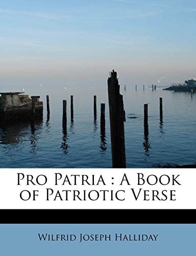 Pro Patria: A Book of Patriotic Verse