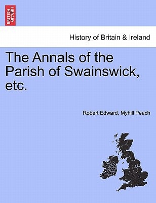 The Annals of the Parish of Swainswick, etc.