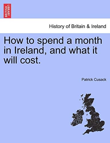 How to spend a month in Ireland, and what it will cost.