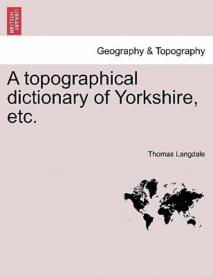 A topographical dictionary of Yorkshire, etc.