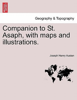 Companion to St. Asaph, with maps and illustrations.