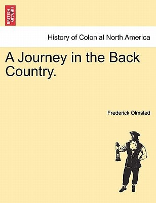 A Journey in the Back Country.