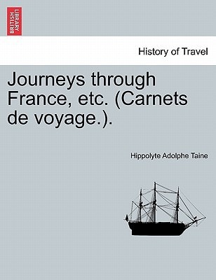 Journeys through France, etc. (Carnets de voyage.).
