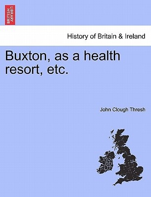 Buxton, as a health resort, etc.