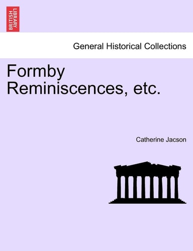 Formby Reminiscences, Etc.