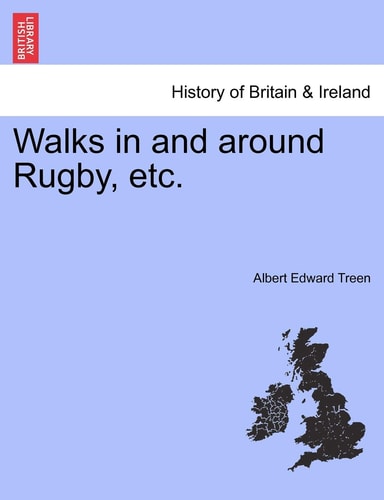 Walks in and around Rugby, etc.