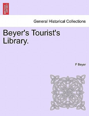 Beyer's Tourist's Library.